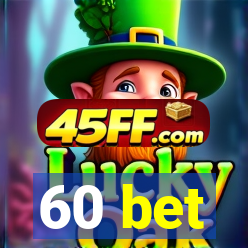 60 bet
